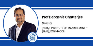 IIMK Director: Prof Debashis Chatterjee’s Interview
